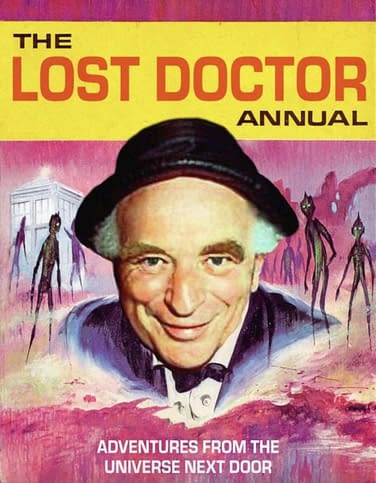 Doctor Who: Kickstart An Alternate Universe Lost Doctor